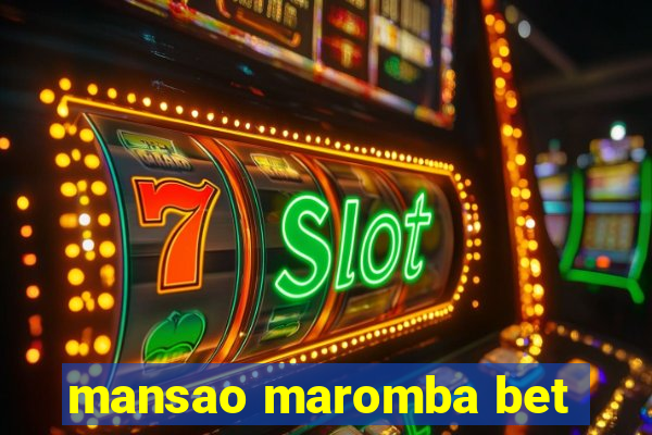 mansao maromba bet